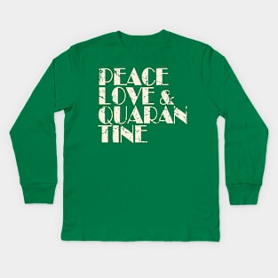 Peace Love & Quarantine Kids Long Sleeve T-Shirt